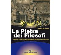 La pietra dei filosofi. Alchimia e ricerche segrete naziste, sovietiche e americane (Biblioteca dei misteri)