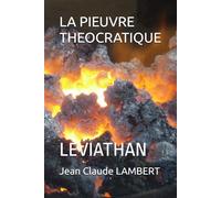 LA PIEUVRE THEOCRATIQUE: LEVIATHAN