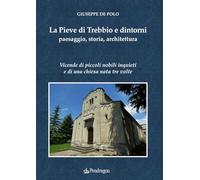 La Pieve di Trebbio e dintorni. Paesaggio, storia, architettura (Cultura e territorio)