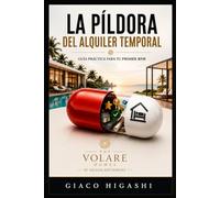 La píldora del alquiler temporal: Guía práctica para tu primer BNB