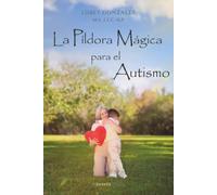La Píldora Mágica para el Autismo
