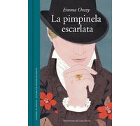 La Pimpinela Escarlata | Baronesa Emma De Orczy, Juan Leita, Luisa Rivera