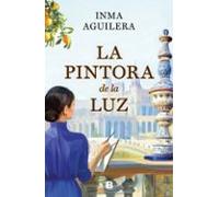 La pintora de la luz – La Cartuja 2 – Histórica – Ediciones B