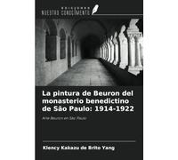 La pintura de Beuron del monasterio benedictino de São Paulo: 1914-1922: Arte Beuron en São Paulo