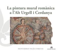 La pintura mural romànica a l’Alt Urgell i Cerdanya: 6 (Pirineu Art)