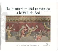 La pintura mural romànica a la Vall de Boí