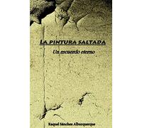 La pintura saltada: Un recuerdo eterno