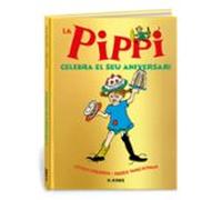 La Pippi celebra el seu aniversari (PIPPI CALZASLARGAS)
