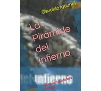 La Pirámide del Infierno: El caso del profeta Kropp (Osvaldo Igounet recomienda...)