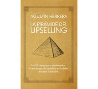 La pirámide del upselling: Las 10 claves para implementar la estrategia de upselling en hoteles escalón a escalón.