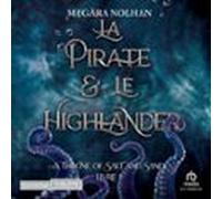 La Pirate Et Le Highlander - Atosas T1 (audiolibro)