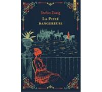 La Pitié Dangereuse Ou L Impatience Du Coeur