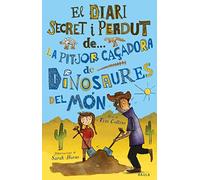 La pitjor caçadora de dinosaures del món: 1 (El diari secret i perdut de...)