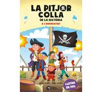 La pitjor colla de la història. A l'abordatge! Per aprendre a llegir. Lletra de pal. 7è títol de la colecció d'aventures. Tapa tova. +6 anys (Ja llegim): 7