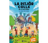 La pitjor colla de la història. A l'Edat Mitjana! Per aprendre a llegir. Lletra de pal. 6è títol de la colecció d'aventures. Tapa tova. +6 anys (Ja llegim)