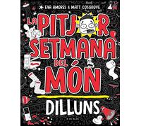La pitjor setmana del món 1 - Dilluns (Llibres d'humor per a nens)