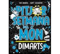 La pitjor setmana del món 2 - Dimarts (Llibres d'humor per a nens)
