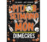 La pitjor setmana del món 3 - Dimecres (Llibres d'humor per a nens)