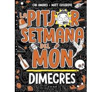 La pitjor setmana del món 3 - Dimecres (Llibres d'humor per a nens)