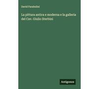La pittura antica e moderna e la galleria del Cav. Giulio Sterbini