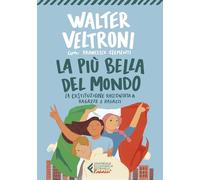 La più bella del mondo. La Costituzione raccontata a ragazze e ragazzi (Universale economica. Ragazzi)