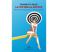 La più bella estate. Storie di una stagione in cui tutto è possibile (Opera viva)