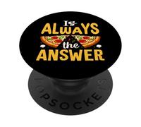 La pizza es siempre la respuesta PopSockets PopGrip Adhesivo