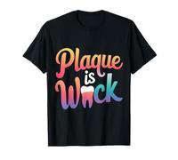 La placa del dentista es una locura Camiseta