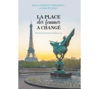 La place des femmes a changé: Paroles de femmes dirigeantes
