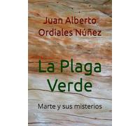 La Plaga Verde: Marte y sus misterios