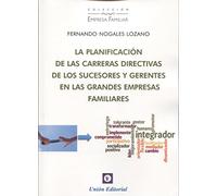 LA PLANIFICACIÓN DE LAS CARRERAS DIRECTIVAS DE LOS SUCESORES Y GERENTES EN LAS GRANDES EMPRESAS FAMILIARES