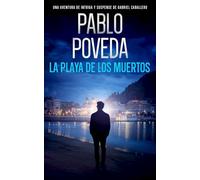 La Playa de los Muertos: Una aventura de intriga y suspense de Gabriel Caballero (Gabriel Caballero Crimen y Misterio)