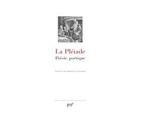 La Pléiade: Poésie, poétique