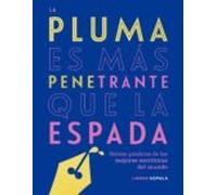 La Pluma Es Mas Penetrante Que La Espada