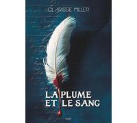 LA PLUME ET LE SANG (Tancrède mène l'enquête !)