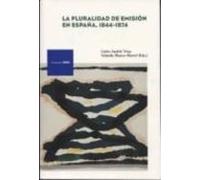 La Pluralidad De Emision En España 1844-1874