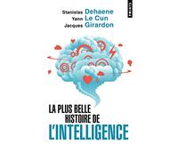 La Plus belle histoire de l'intelligence: Des origines aux neurones artificiels : vers une nouvelle étape de l'évolution (Points documents)