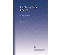 La plus grande France: la tâche prochaine