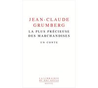 La Plus Précieuse Des Marchandises : Un Conte