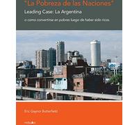 La pobreza de las naciones. Leading case: la argentina