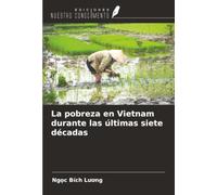 La pobreza en Vietnam durante las últimas siete décadas