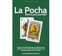 La Pocha. libreta para partidas.: Apunta en esta libreta hecha para ti, los tanteos de esas partidas en el bar o la piscIna, del mejor juego de cartas españolas basado en El Tute: La Pocha