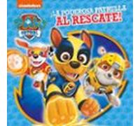 ¡la Poderosa Patrulla Al Rescate! (paw Patrol / Patrulla Canina)