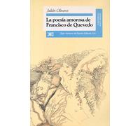 La poesía amorosa de Francisco de Quevedo: Estudio estético y existencial (Lingüística y teoría literaria)