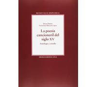 La poesía cancioneril del siglo XV: antología y estudio: Antologia y Estudio (Medievalia Hispanica)