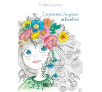 La poesia che piace ai bambini. Ediz. per la scuola