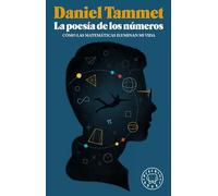 La poesía de los números: Cómo las matemáticas iluminan mi vida (nueva edición) (SIN COLECCION)