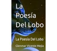 La Poesía Del Lobo: La Poesía Del Lobo
