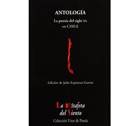 La Poesía del siglo XX en Chile: Antología Esencial (La Estafeta del Viento)
