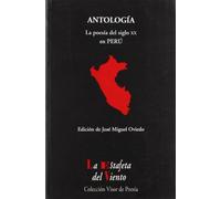 Antologia: La Poesia Del Siglo Xx En Peru